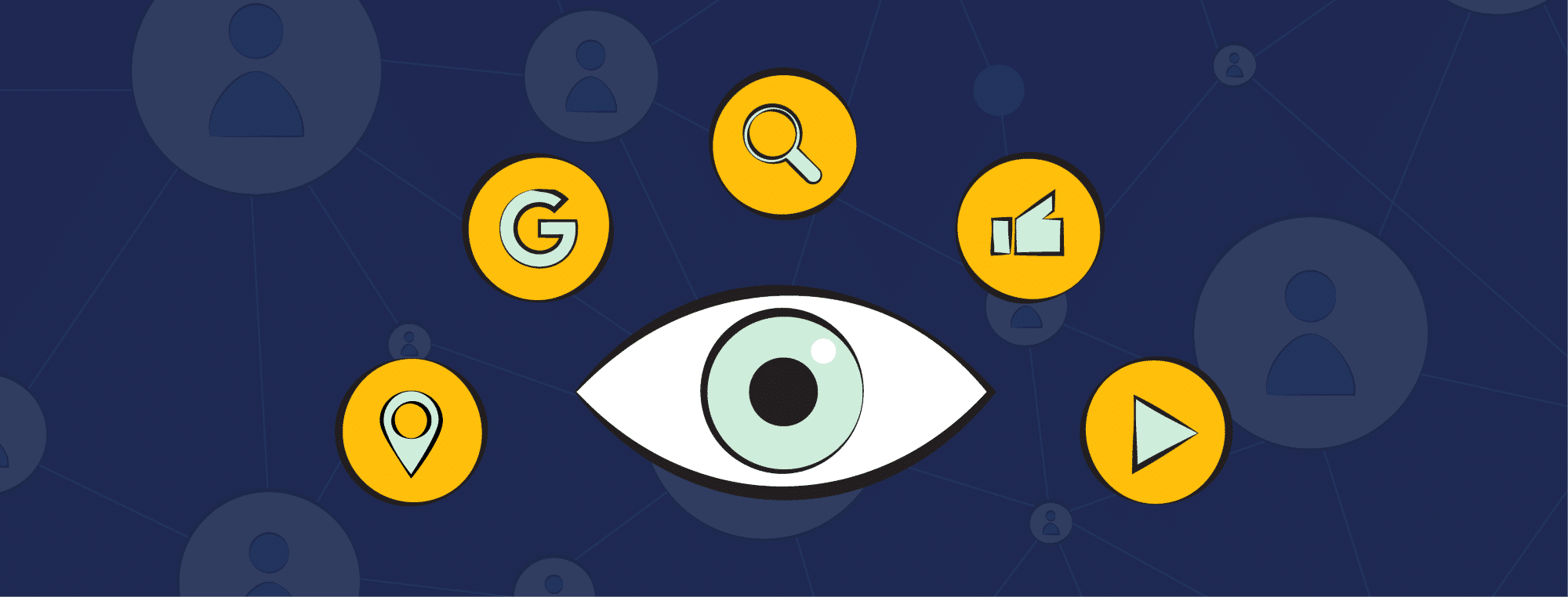 An eye surrounded by icons for location, search, Google, thumbs up, and play on a dark background.